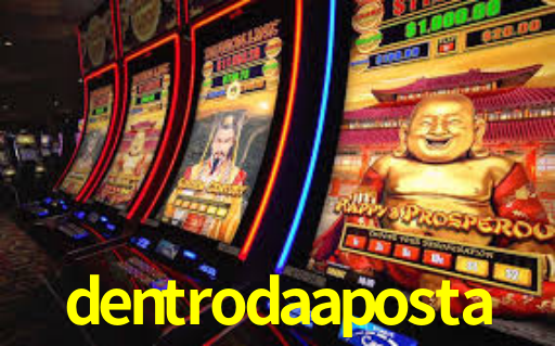 dentrodaaposta,dentroda aposta bet